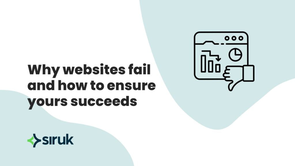 Why websites fail and how to ensure yours succeeds